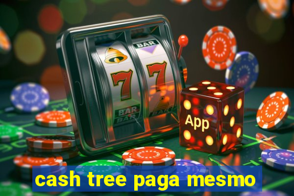 cash tree paga mesmo